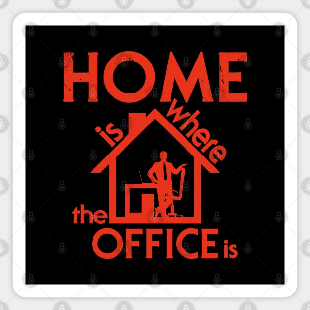 Home is where the office is Magnet by Originals by Boggs Nicolas